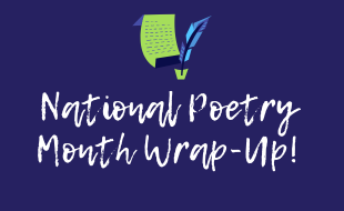 National Poetry Month Wrap-Up